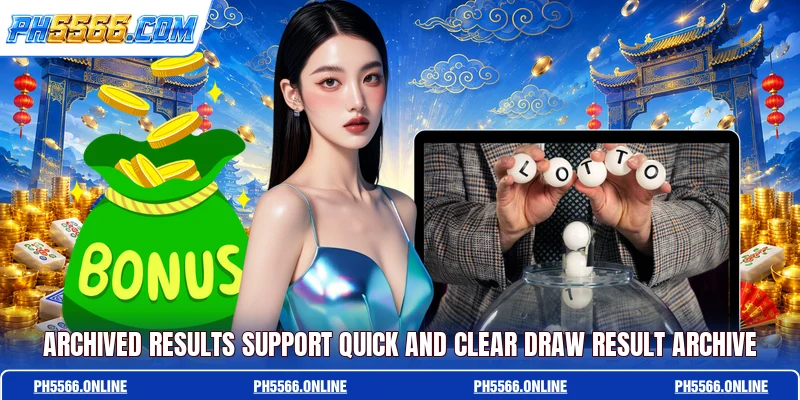 Archived results support quick and clear draw result archive