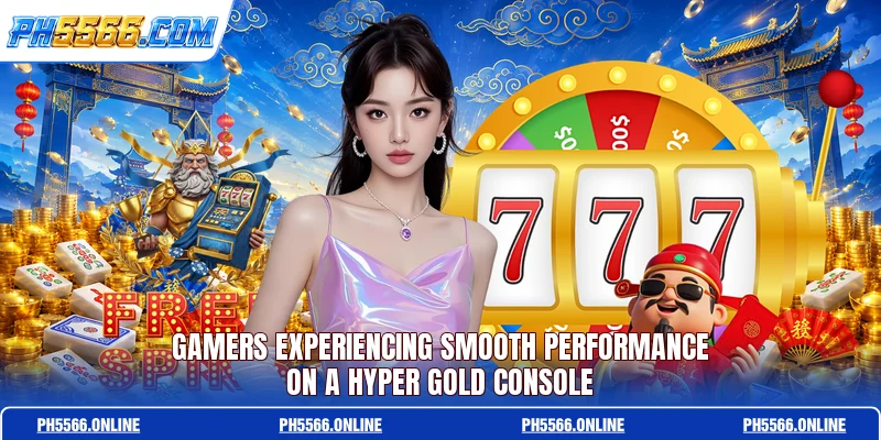 Gamers experiencing smooth performance on a Hyper Gold console