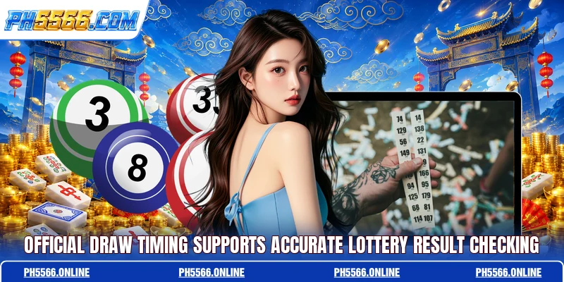 Official draw timing supports accurate lottery result checking