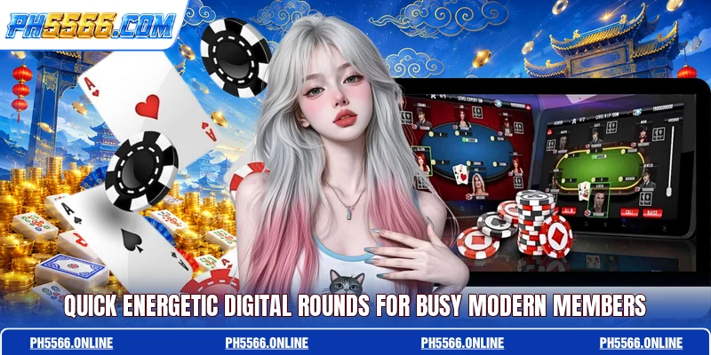 Quick energetic digital rounds for busy modern members