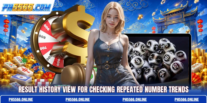Result history view for checking repeated number trends